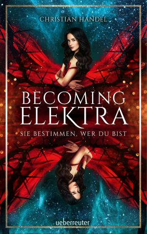 [Elektra 01] • Sie bestimmen, wer du bist